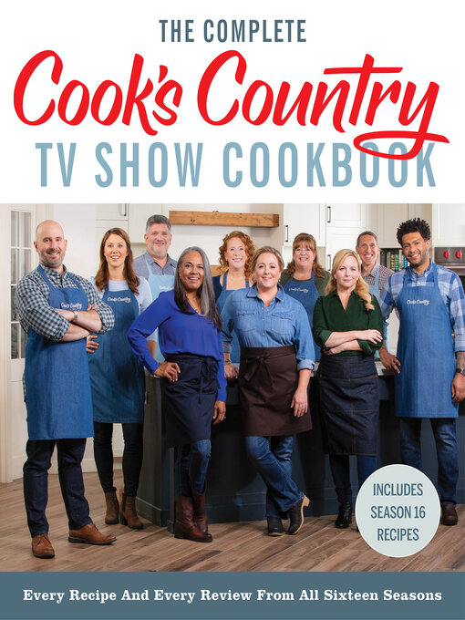 Title details for The Complete Cook's Country TV Show Cookbook, Seasons 1–16 by America's Test Kitchen - Available